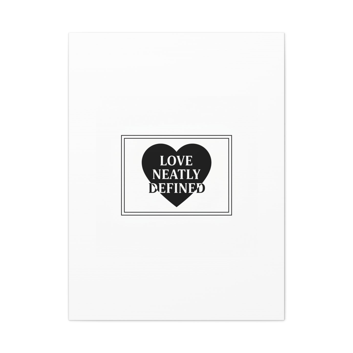 Love Neatly Defined Canvas, editorial black and white love print | elegant typography poster