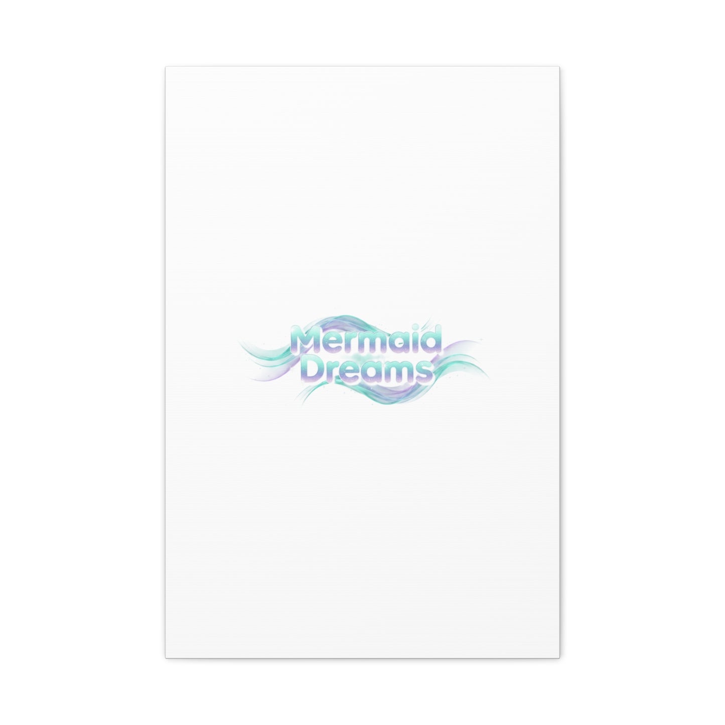 Mermaid Dreams Matte Canvas | iridescent text, pearly word accent