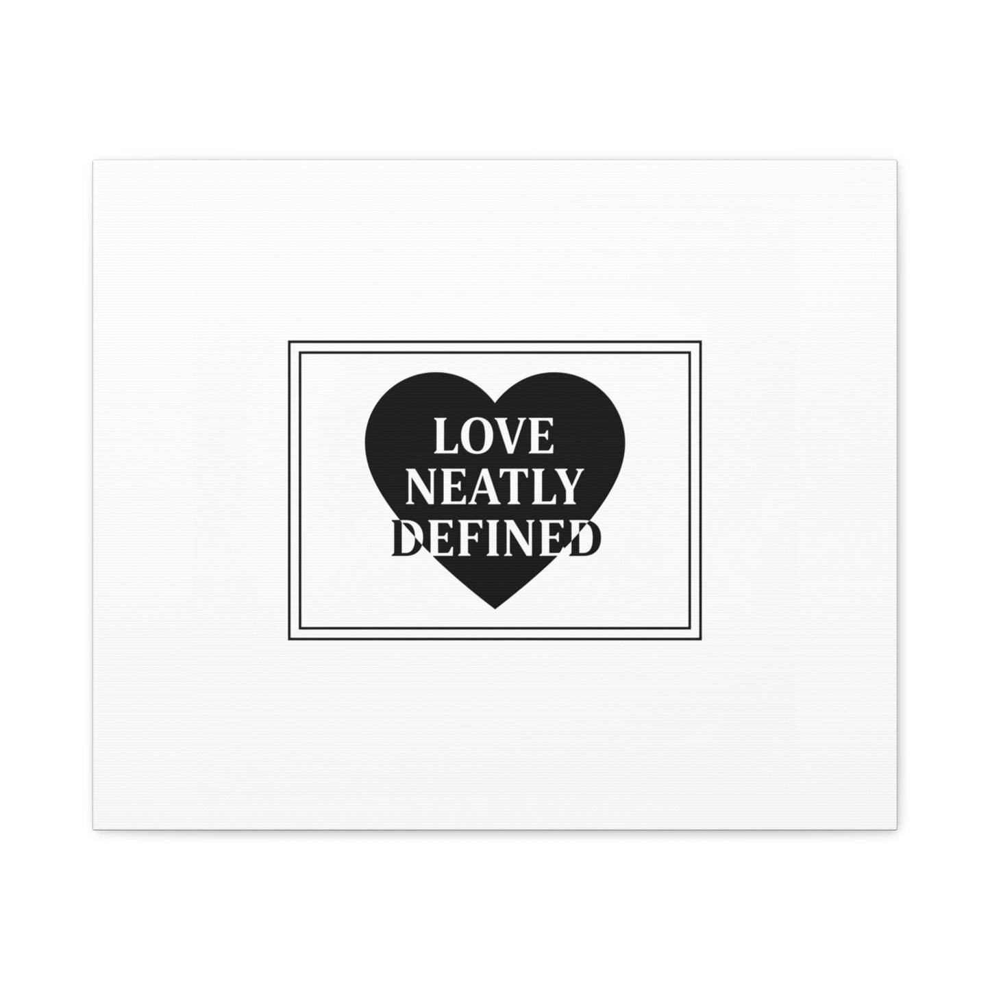 Love Neatly Defined Canvas, editorial black and white love print | elegant typography poster