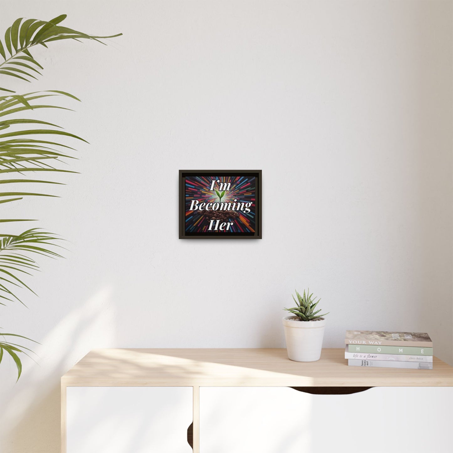 Framed Matte Canvas - "I'm Becoming Her" Inspirational Wall Art