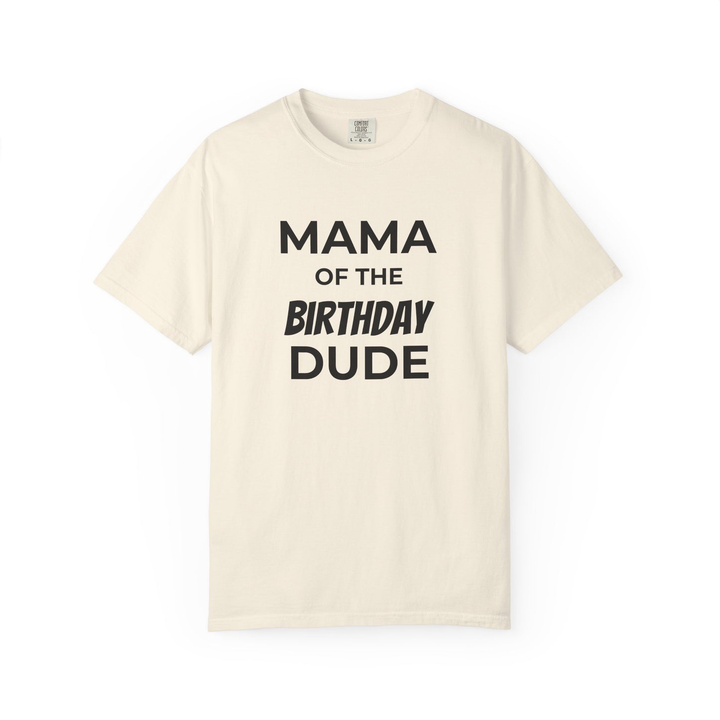 Mama of the Birthday Dude T-Shirt