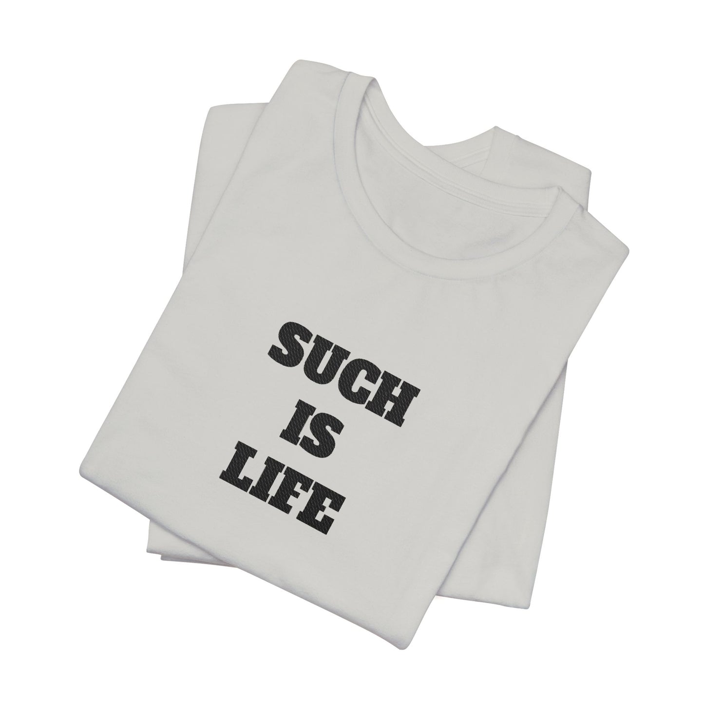 Such Is Life tee | Minimalist typographic shirt, black text on white