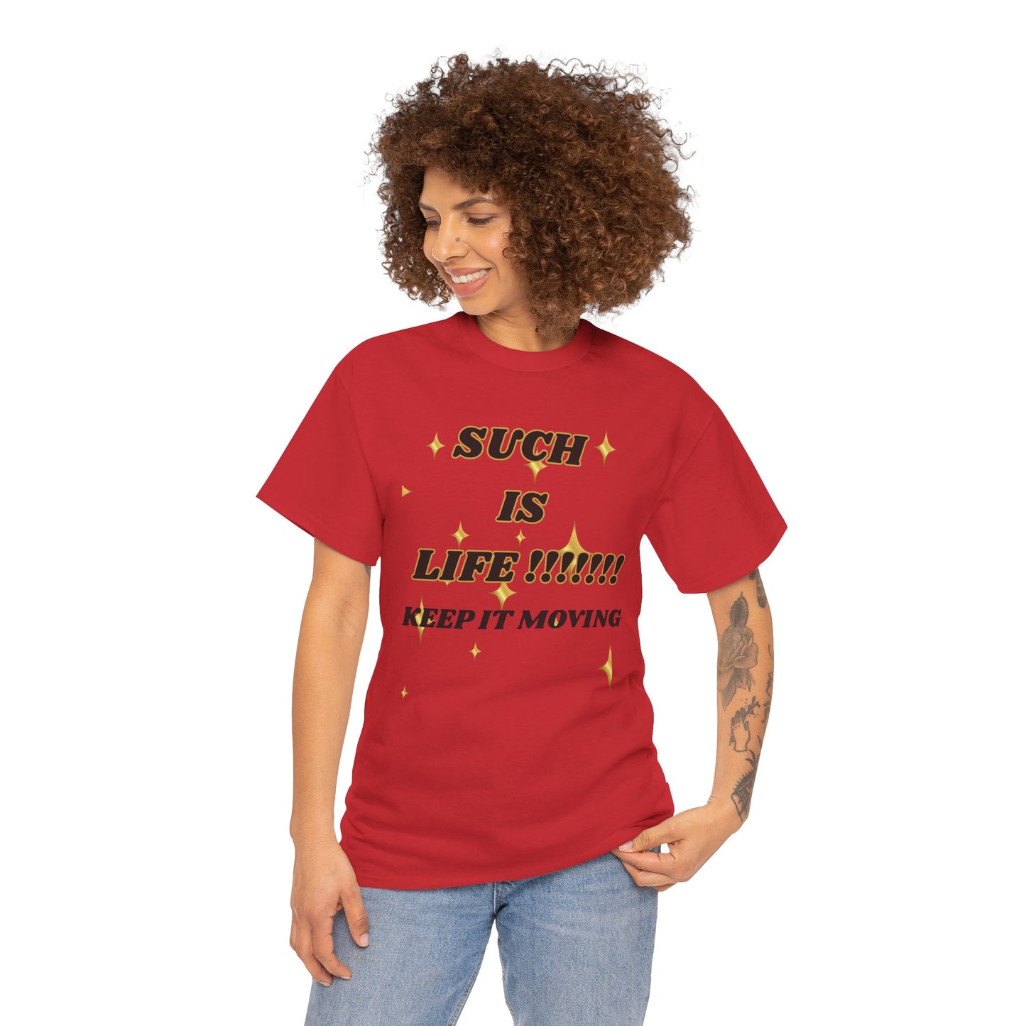 Such Is Life Tee — "Such Is Life!!!!! Keep It Moving" Graphic T‑Shirt