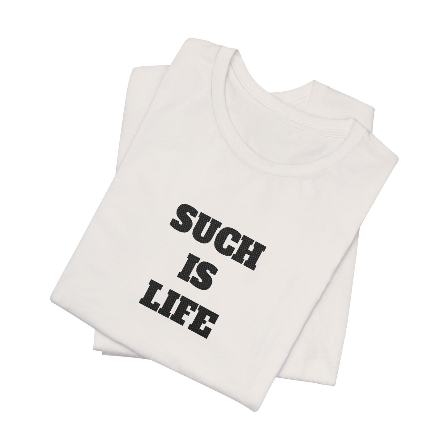 Such Is Life tee | Minimalist typographic shirt, black text on white