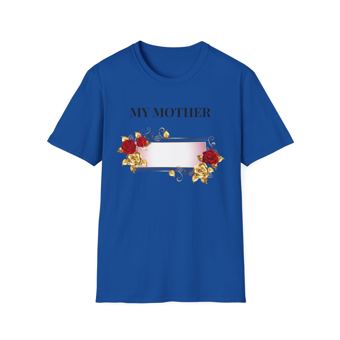 My Mother Floral T-Shirt — Elegant Rose Tribute Tee for Mother’s Day