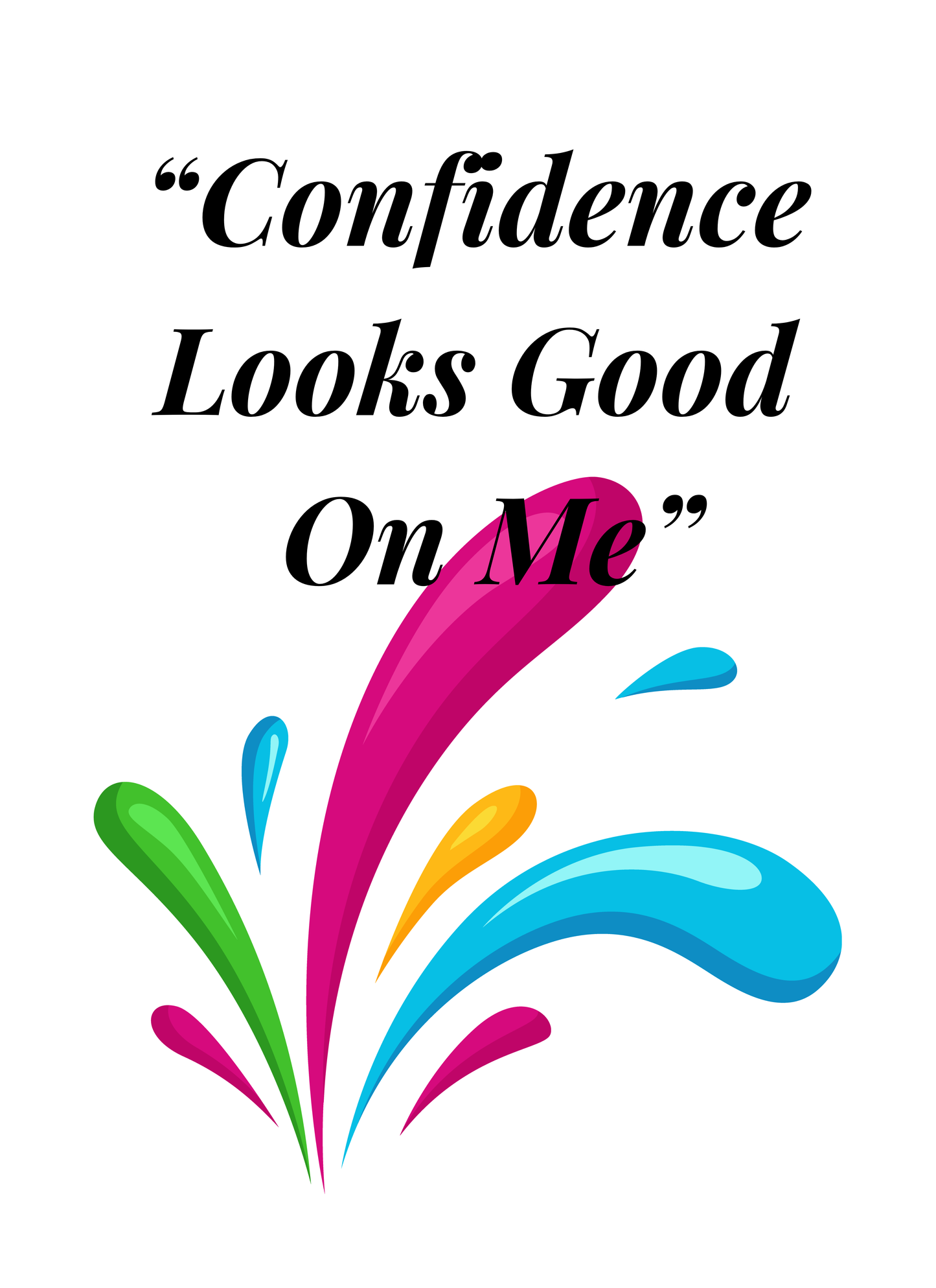 Matte Poster — “Confidence Looks Good On Me” Inspirational Wall Art